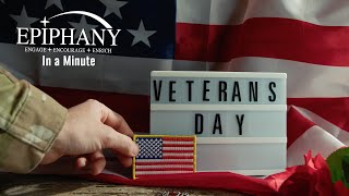 Epiphany in a Minute  Honoring Veterans’ Service and Sacrifice [upl. by Ynnot324]