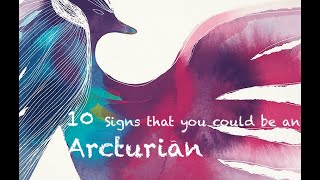 WE The ARCTURIANS 10 SIGNS that you could be an Arcturian STARSEED😌 💜✨ 💙 Based on my Journey [upl. by Niobe]