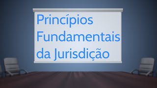 Jurisdição  Princípios Fundamentais [upl. by Sivehc]