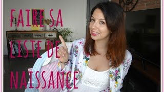 50  Faire sa liste de naissance [upl. by Ahsikat]