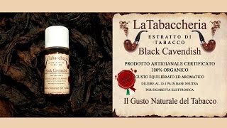 La Tabaccheria  Black Cavendish [upl. by Aicetel767]