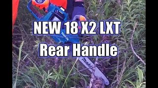 NEW Makita XCU03Z LXT 18V X2 Rear Handle Chain Saw Review [upl. by Yornoc]