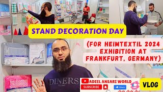 Stand Decoration Day  For HEIMTEXTIL 2024 Exhibition at Frankfurt Germany  Vlog  Textile Items [upl. by Shell]