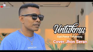 UNTUKMU cover Jhon seran [upl. by Jaf]