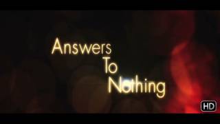 Answers to Nothing  Trailer [upl. by Rehpatsirhc]