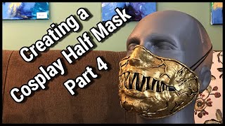 Creating a Cosplay Half Mask out of Worbla  Part 4 [upl. by Akieluz]