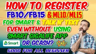 How to register FB1015 or ML10ML15 for SMART amp TALK N TEXT even wo using GIGALIFE APP or GCASH [upl. by Meisel]