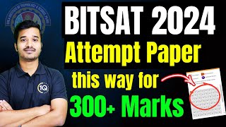 BITSAT 2024 1st Attempt  Must Required for 300 Marks🔥How to Attempt BITSAT Exam  BITS Pilani [upl. by Nonna]