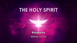 Holy Spirit  Blasphemy [upl. by Arreic294]