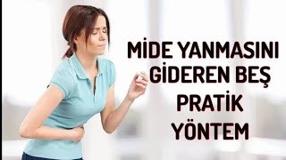 MİDE YANMASINI GİDEREN 5 PRATİK YÖNTEM [upl. by Aglo]