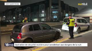 VIE LOCALE  Opération de sécurité routière pour sensibiliser aux dangers de la nuit [upl. by Engeddi]