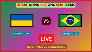 Ukraine Vs Brazil LIVE Score UPDATE Today 2024 Futsal World Cup Semi Finals Oct 02 2024 [upl. by Moser]