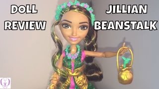 JILLIAN BEANSTALK DOLL REVIEW EVER AFTER HIGH [upl. by Mir]