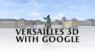 Versailles 3D with Google [upl. by Aronal467]