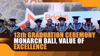 13th GRADUATION CEREMONY MONARCH BALI VALUE OF EXCELLENCE [upl. by Mindi]