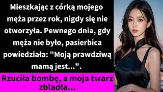 Mieszkając z córką mojego męża przez rok nigdy się nie otworzyła Pewnego dnia gdy męża nie było [upl. by Conyers]