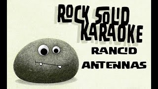 Rancid  Antennas karaoke [upl. by Lottie]