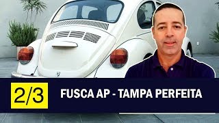 Fusca motor AP Tampa Perfeita Parte 2 [upl. by Vevina69]