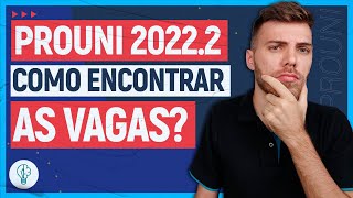 PROUNI 20222 COMO ENCONTRAR AS VAGAS [upl. by Eissen]