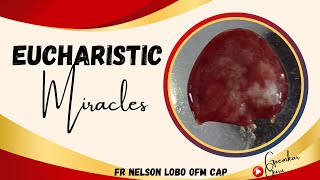 GG News 2  Why Eucharistic Miracles in July  Fr Nelson Lobo OFM Cap [upl. by Dewain565]