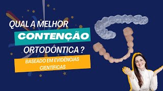 Qual a melhor contenção ortodôntica após tratar o paciente com Alinhadores [upl. by Attevroc]