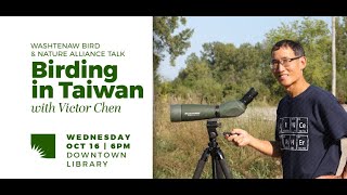 AADL Welcomes Washtenaw Bird amp Nature Alliance Talk  Birding in Taiwan [upl. by Hutchings804]