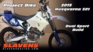 Project Bike  2015 Husqvarna 501 Dual Sport Build [upl. by Ag]