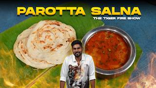 The Best Ever Parotta Salna The Tiger Fire Show Ep 01 Aathitiyan  Cookd [upl. by Hal813]