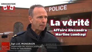 🔴FLASH NEWS LA POLICE DE TROIS RIVIÈRE SEXPRIME SUR LAFFAIRE D ALEXANDRA MARTINE DIENGO LUMBAYI [upl. by Gizela]