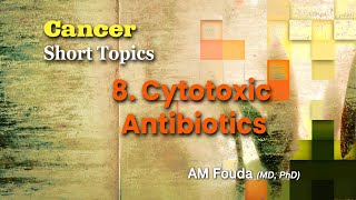 Short topics Anticancer Cytotoxic antibiotics [upl. by Jaela]