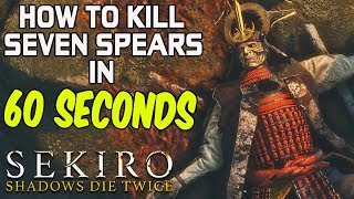 SEKIRO BOSS GUIDES  How To Easily Kill Seven Ashina Spears in 60 Seconds [upl. by Rebmeced]