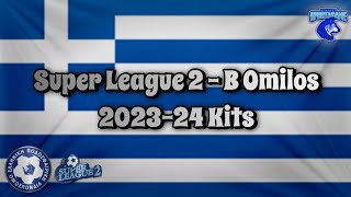 202324 Super League 2  B Omilos Kits [upl. by Golliner]