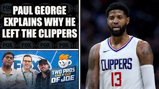 Paul George Explains Why He Left the LA Clippers  2 PROS amp A CUP OF JOE [upl. by Alletniuq]