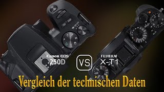 Canon EOS 250D vs Fujifilm XT1 Ein Vergleich der technischen Daten [upl. by Chemash]