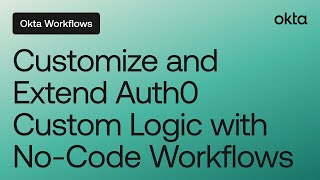 Customize and Extend Auth0 Custom Logic with NoCode Okta Workflows  Workflows Online Meetup [upl. by Enobe]