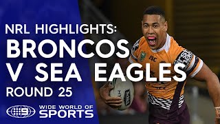 NRL Highlights Brisbane Broncos v Manly Sea Eagles  Round 25 [upl. by Eltsryk313]