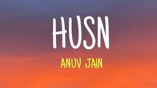 Anuv Jain  HUSN  Lyrics [upl. by Evaleen]