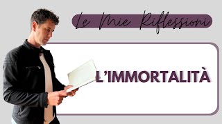 Limmortalitá [upl. by Eittap]