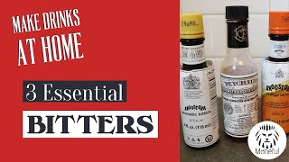 3 Essential Bitters for your Home Bar [upl. by Thanh699]