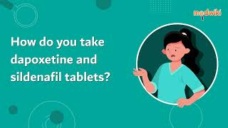 How do you take dapoxetine and sildenafil tablets [upl. by Ivah]