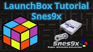 Super Nintendo Emulation for Beginners with SNES9x  LaunchBox Tutorials [upl. by Yobybab]