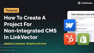 How to Create a Project For NonIntegrated CMS in LinkVector [upl. by Emmye546]