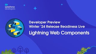 Lightning Web Components Winter ’24 Developer Preview Release Readiness Live at Dreamforce [upl. by Areyk543]