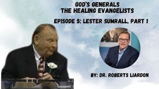 5 The Healing Evangelists Lester Sumrall Part 1 [upl. by Nelleyram338]