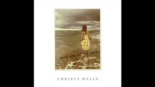 CHRISTA WELLS  Meet Me At The Water [upl. by Nnomae]