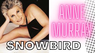 ANNE MURRAY  SNOWBIRD  LIVE PERFORMANCE [upl. by Anerres]