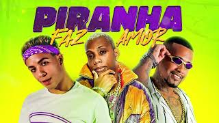 PIRANHA FAZ AMOR  GELADO NO BEATYURI GABE FEAT MC GW [upl. by Allyn278]