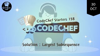 Largest Subsequence  CodeChef Starters 158  CodeChef Solution [upl. by Inoek]