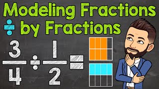 Modeling Fractions Divided by Fractions  Math with Mr J [upl. by Ytirahc]