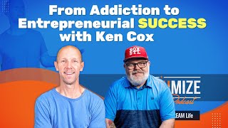 Overcoming Obstacles Journey from Addiction to Entrepreneurial Success with Ken Cox [upl. by Gustin]